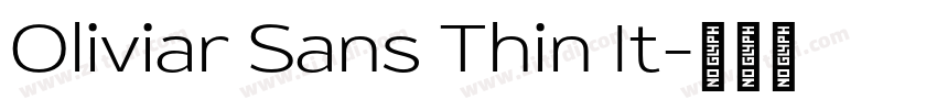 Oliviar Sans Thin It字体转换